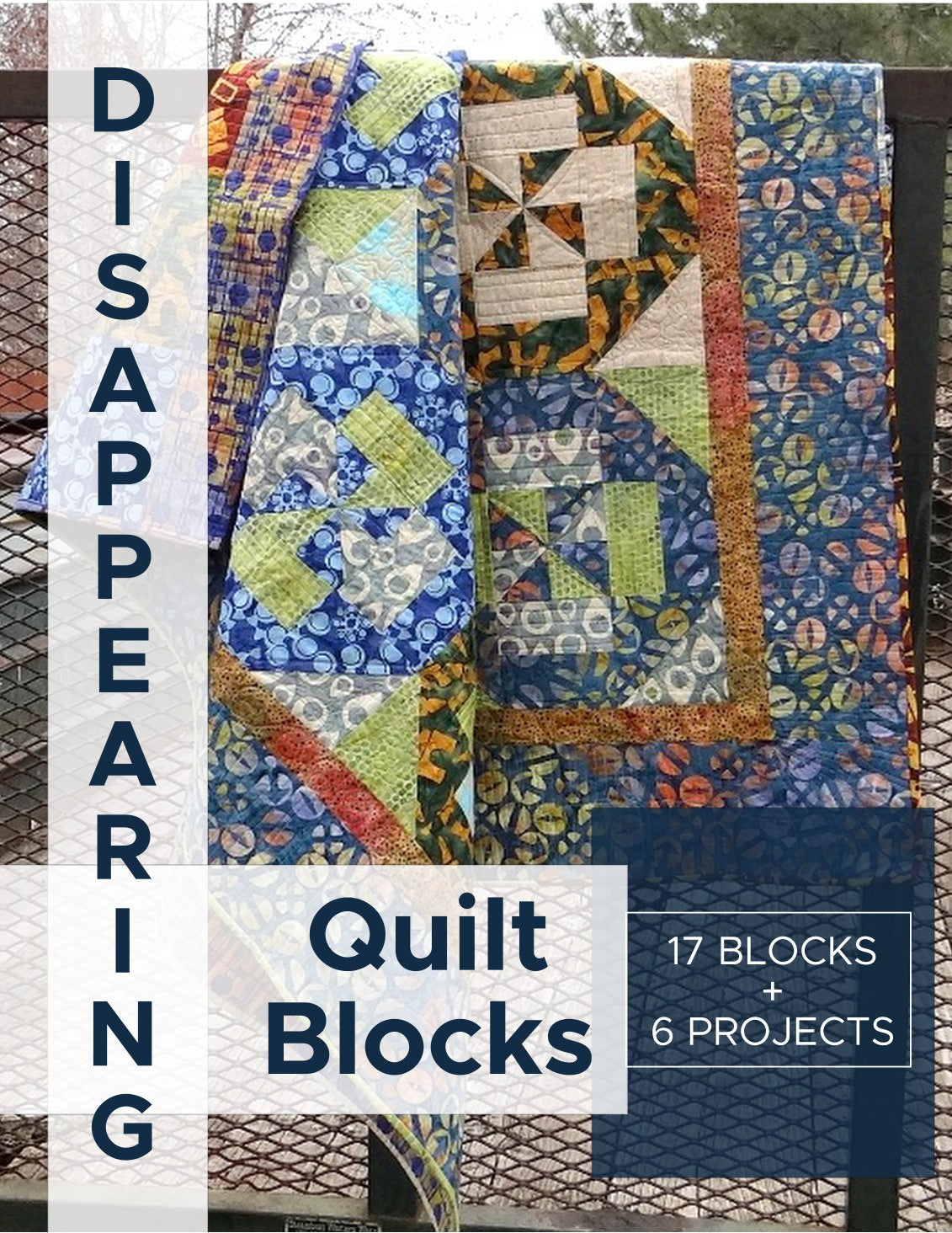 Disappearing Quilt Blocks ebook & QAL