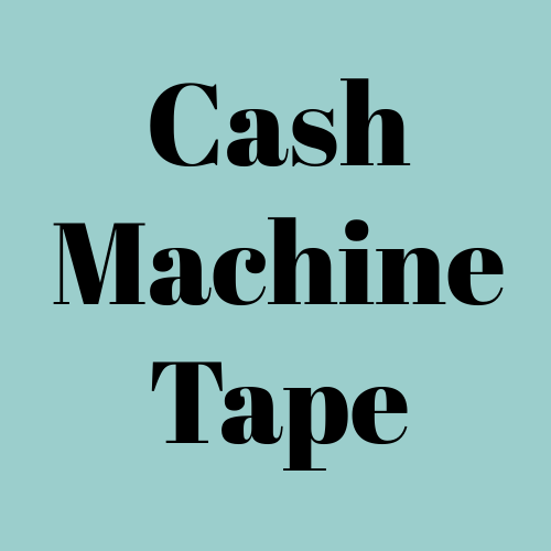 Cash Machine Tape