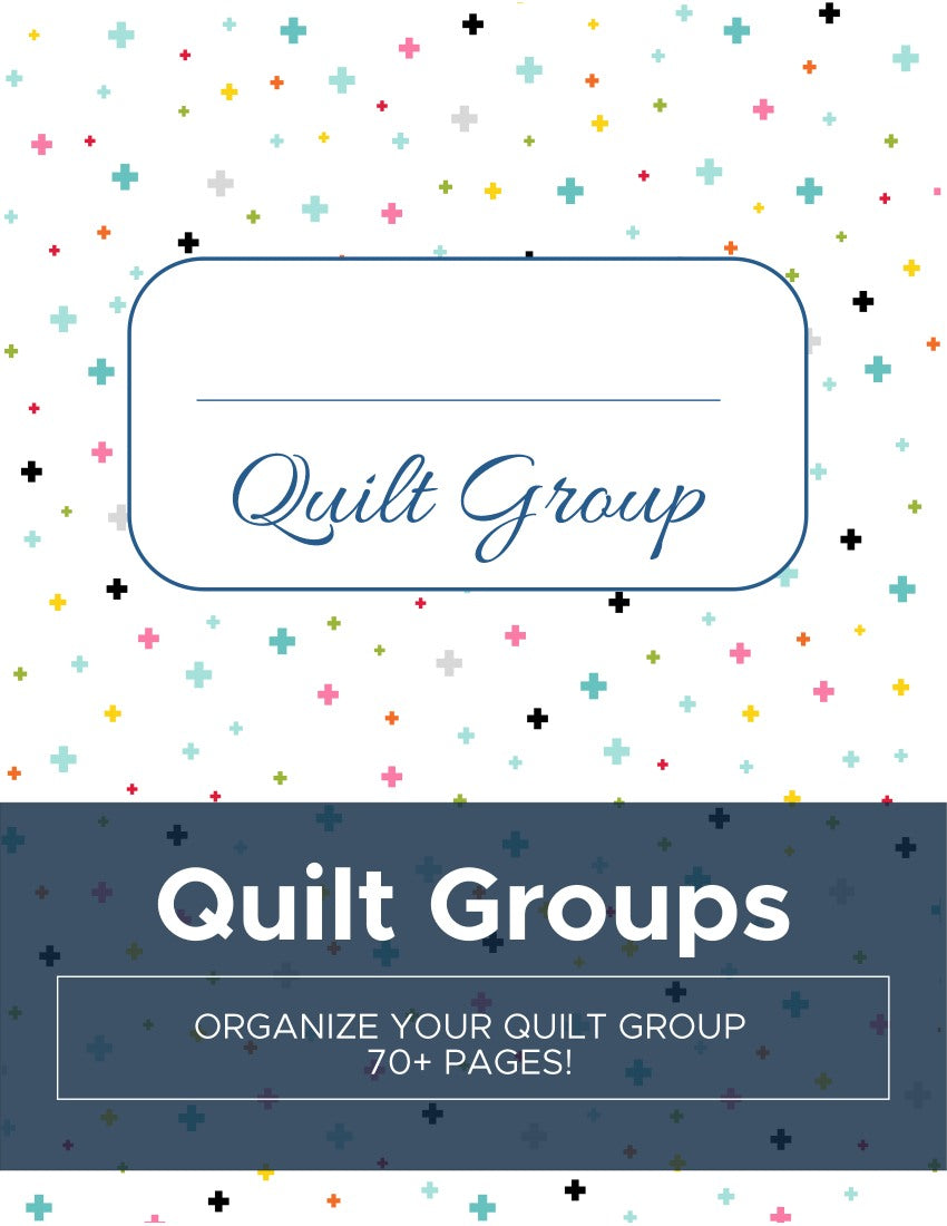 Quilt Group Binder {70+ pages}