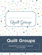 Quilt Group Binder {70+ pages}